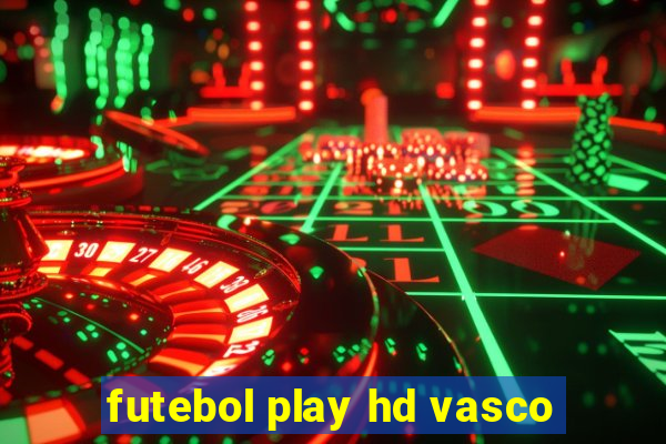 futebol play hd vasco